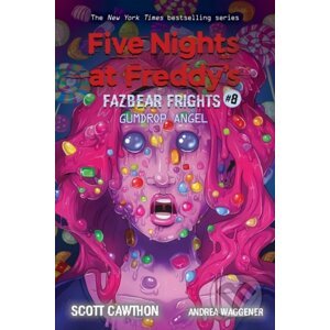 Five Nights at Freddy's: Gumdrop Angel - Scott Cawthon, Andrea Waggener