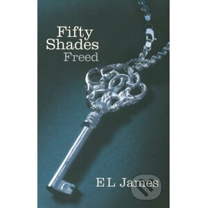 Fifty Shades: Freed - E L James