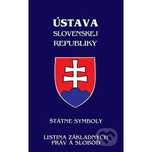 Ústava Slovenskej republiky (od 1.1.2021) - Štátne symboly, Listina základných práv a slobôd - Poradca s.r.o.