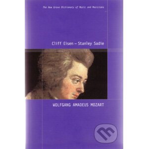 Wolfgang Amadeus Mozart - Cliff Eisen, Stanley Sadie