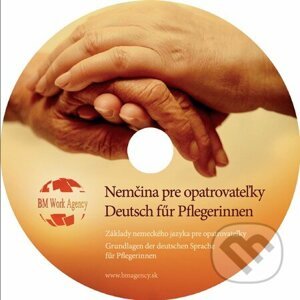 Nemčina pre opatrovateľky / Deutsch für Pflegerinnen (CD) - bmSilvia Mikolajová