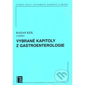 Vybrané kapitoly z gastroenterologie - Radan Keil