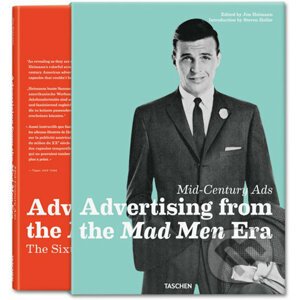 Mid-Century Ads: Advertising from the Mad Men Era - Jim Heimann, Steven Heller