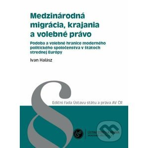 Medzinárodná migrácia, krajania a volebné právo - Ivan Halász