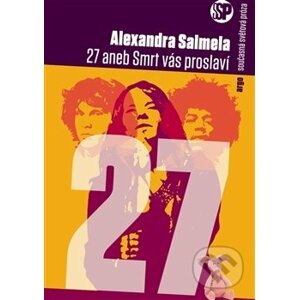 27 aneb Smrt vás proslaví - Alexandra Salmela