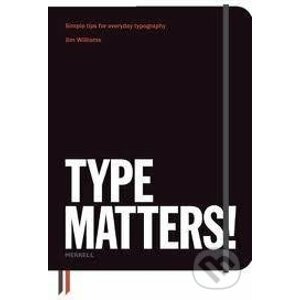 Type Matters! - Jim Williams
