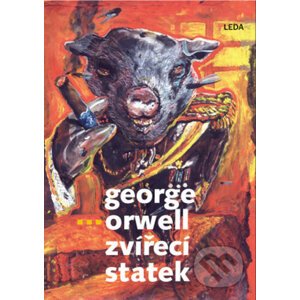 Zvířecí statek (bibliofilie) - George Orwell, Boris Jirků (Ilustrátor)