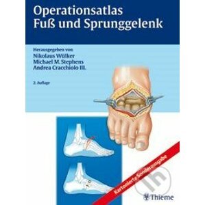 Operationsatlas Fuß und Sprunggelenk - Nikolaus Wülker