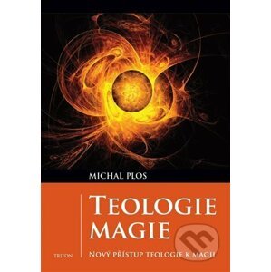 Teologie magie - Michal Plos
