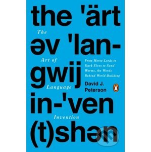 The Art of Language Invention - David J. Peterson