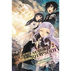 Death March to the Parallel World Rhapsody 2 - Hiro Ainana