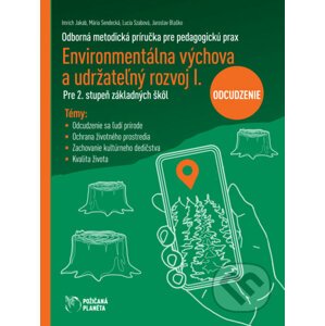 Environmentálna výchova a udržateľný rozvoj I - Odcudzenie - Imrich Jakab, Mária Sendecká, Lucia Szabová, Jaroslav Blaško