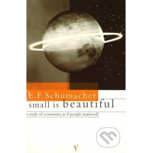 Small is beautifull - E.F. Schumacher