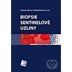 Biopsie sentinelové uzliny - Čestmír Neoral, Tomáš Bohanes a kol.