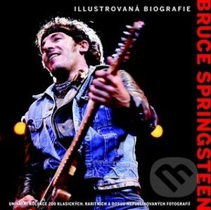 Bruce Springsteen - ilustrovaná biografie - Chris Rushby