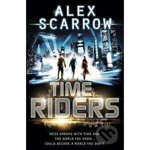 Time Riders - Alex Scarrow