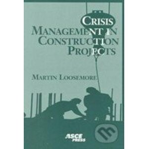 Crisis management in construction projects - Martin Loosemore