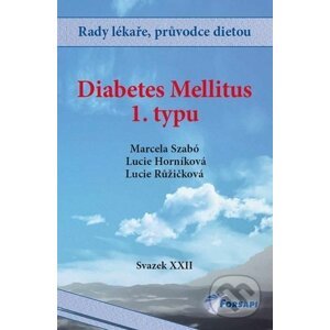 Diabetes mellitus 1. typu - Marcela Szabó, Lucie Horníková, Lucie Růžičková