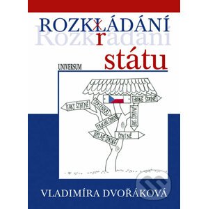 Rozkládání státu - Vladimíra Dvořáková