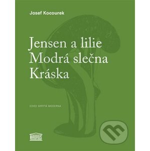 Jensen a lilie / Modrá slečna / Kráska - Josef Kocourek, Michal Jareš