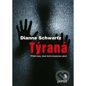 Týraná - Dianne Schwartz