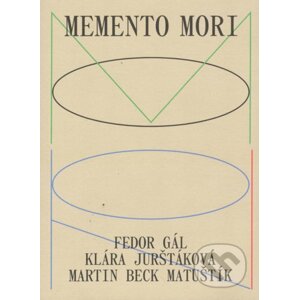 Memento Mori - Fedor Gál, Klára Jurštáková, Martin Beck Matuštík