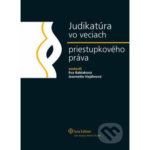 Judikatúra vo veciach priestupkového práva - Eva Babiaková, Jeannette Haidinová