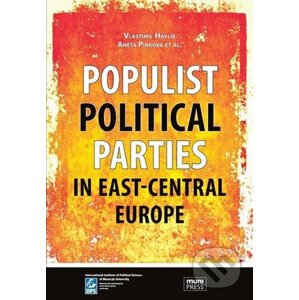 Populist Political Parties in East-Central Europe - Vlastimil Havlík
