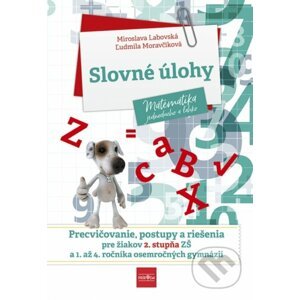 Slovné úlohy - Miroslava Labovská, Ľudmila Moravčíková