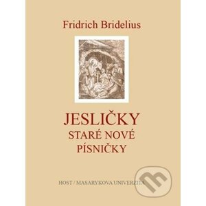 Fridrich Bridelius: Jesličky - Pavel Kosek