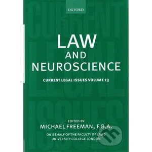 Law and Neuroscience: Current Legal Issues Volume 13 - Michael Freeman