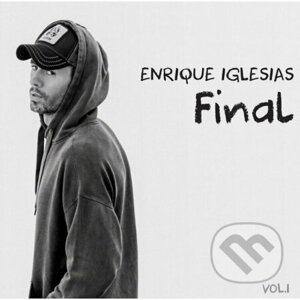 Enrique Iglesias: Final (Vol.1) - Enrique Iglesias