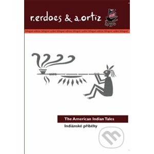 Indiánské příběhy/American Indian Tales - Richard Erdoes, Alfonso Ortiz