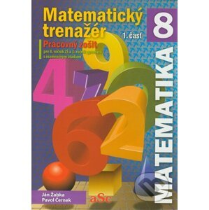 Matematický trenažér 8 (1. časť) - Ján Žabka, Pavol Černek