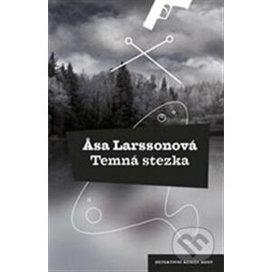 Temná stezka - Åsa Larssonová