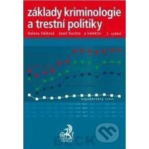 Základy kriminologie a trestní politiky - Josef Kuchta, Helena Válková