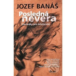 Posledná nevera - Jozef Banáš