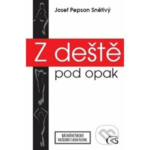 Z deště pod opak - Josef Pepson Snětivý
