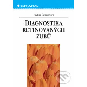 Diagnostika retinovaných zubů - Pavlína Černochová