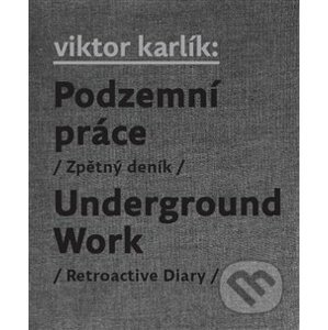 Podzemní práce / Underground Work - Revolver Revue