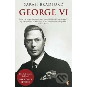 George VI. - Sarah Bradford