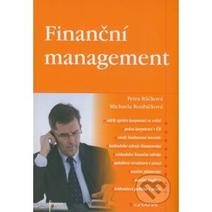 Finanční management - Petra Růčková, Michaela Roubíčková