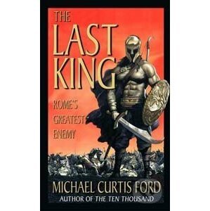 The Last King - Michael Curtis Ford