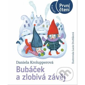 Bubáček a zlobivá závěj - Daniela Krolupperová, Lucie Dvořáková (ilustrátor)