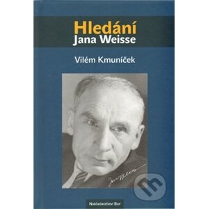Hledání Jana Weisse - Vilém Kmuníček