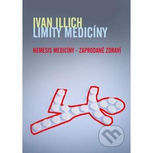 Limity Medicíny - Ivan Illich