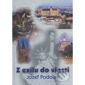 Z exilu do vlasti - Jozef Podolan