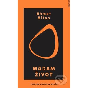 Madam Život - Ahmet Altan