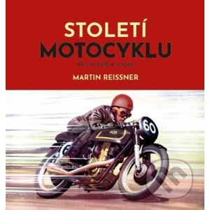 Století motocyklu - Martin Reissner