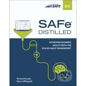 SAFe 5.0 Distilled - Richard Knaster, Dean Leffingwell